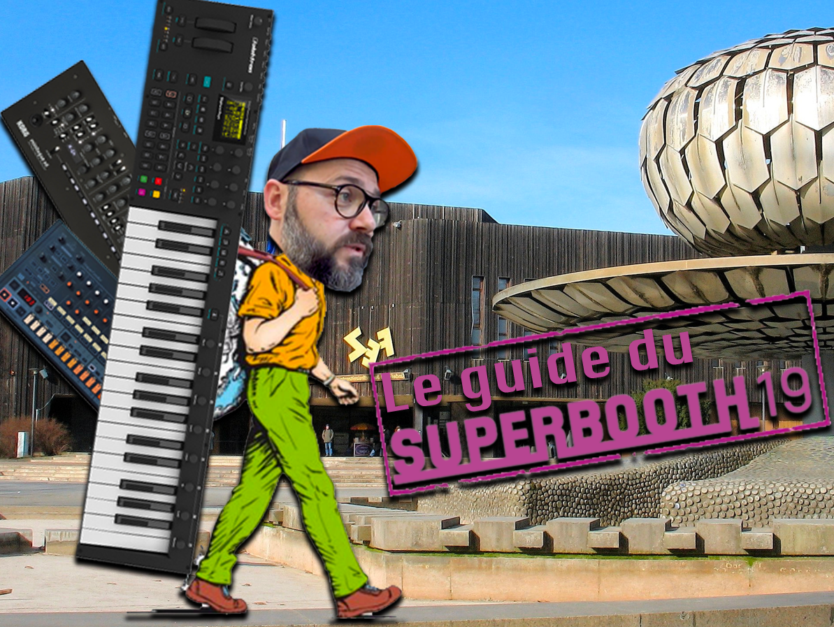 Superbooth 2019 et Asmoth sent la grand mère